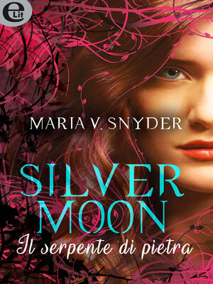 cover image of Silver moon--Il serpente di pietra